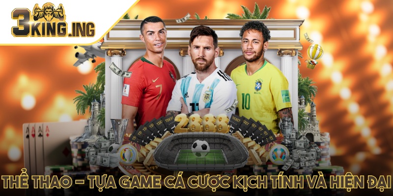 Thể thao - Tựa game cá cược kịch tính và hiện đại